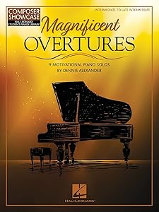 Magnificent Overtures: 9 Motivational Piano Solos by Dennis Alexander (Composer Showcase: Hal Leonard Student Piano Library) by Dennis Alexander