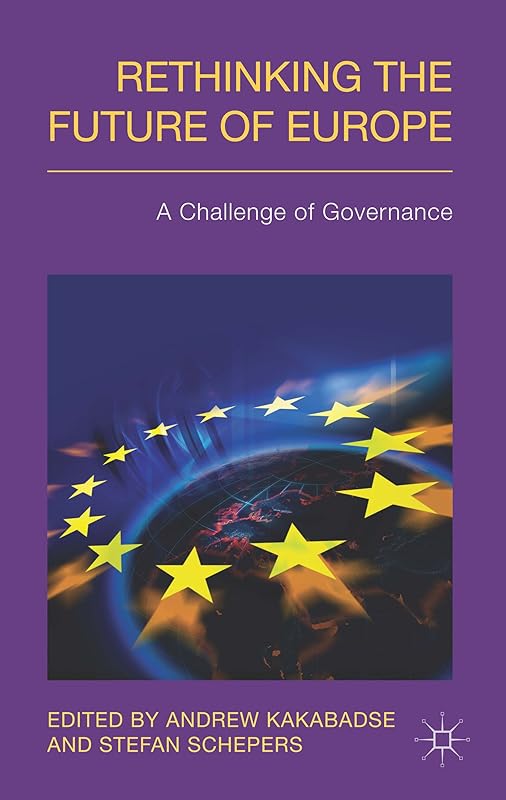 Rethinking the Future of Europe: A Challenge of Governance by Stefan Schepers