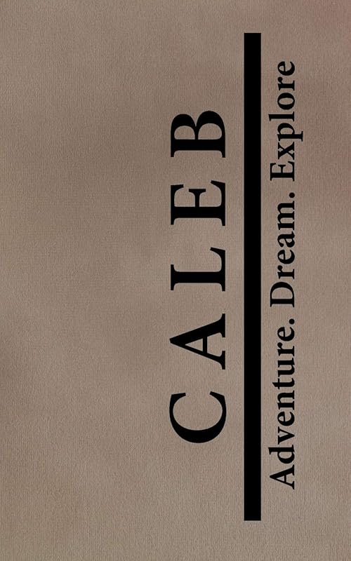 Caleb Adventure Dream Explore: Personalized Journals for Travelers by Joey Custom