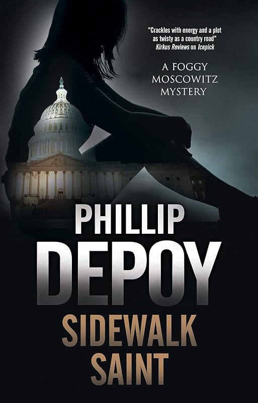 Sidewalk Saint (A Foggy Moskowitz Mystery Book 4) by Phillip DePoy