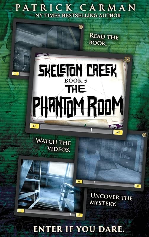 Phantom Room: Skeleton Creek #5 by Patrick Carman