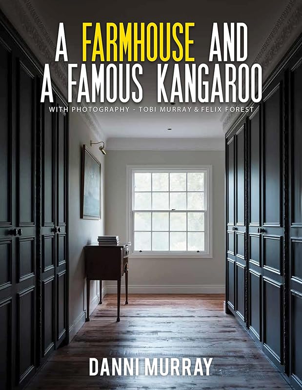 A Farmhouse and a Famous Kangaroo by Danni Murray