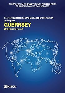 Global Forum on Transparency and Exchange of Information for Tax Purposes: Guernsey 2018 (Second Round) Peer Review Report on the Exchange of Information on Request