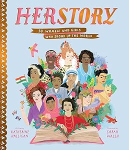 Herstory: 50 Women and Girls Who Shook Up the World (Stories That Shook Up the World) by Katherine Halligan