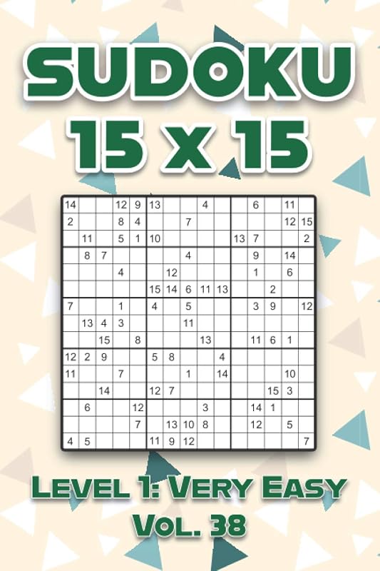 Sudoku 15 x 15 Level 1: Very Easy Vol. 38: Play Sudoku 15x15 Ten Grid With Solutions Easy Level Volumes 1-40 Sudoku Cross Sums Variation Travel Paper ... Challenge All Ages From Kids to Adults by Sophia Numerik