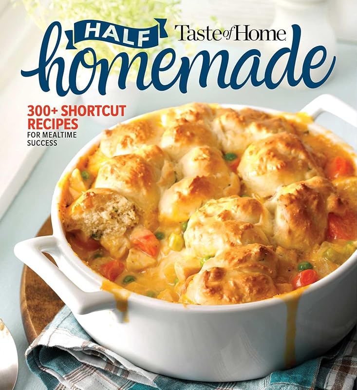 Taste of Home Half Homemade: 300+ Shortcut Recipes for Dinnertime Success! (Taste of Home Quick & Easy) by Taste of Home