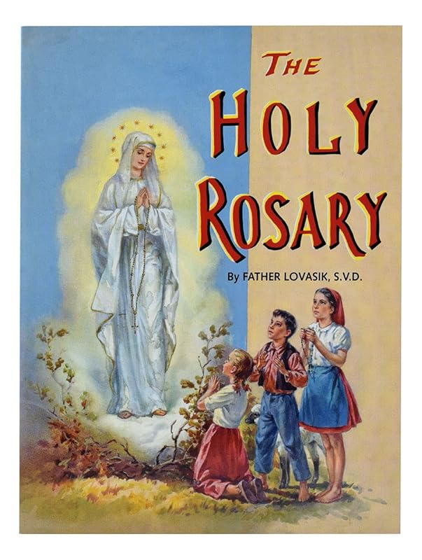 The Holy Rosary by Reverend Lawrence G Lovasik S.V.D.