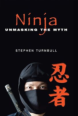 Ninja: Unmasking the Myth