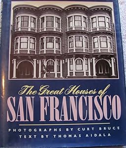 Great Houses Of San Francisco by Thomas Aidala