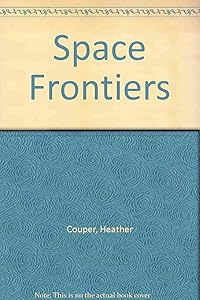 Space Frontiers by Heather Couper