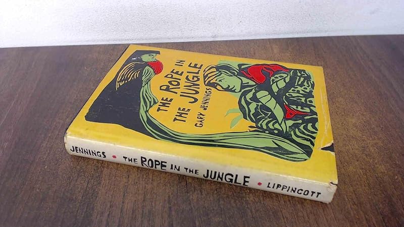 The rope in the jungle by Gary Jennings