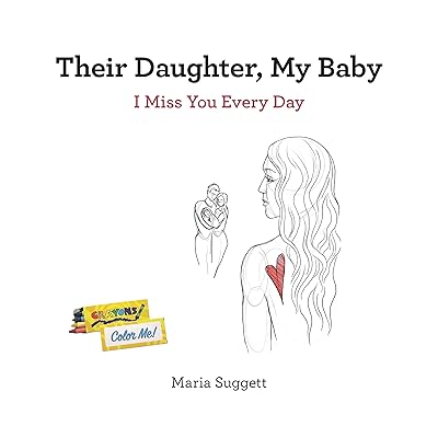 Their Daughter, My Baby: I Miss You Every Day