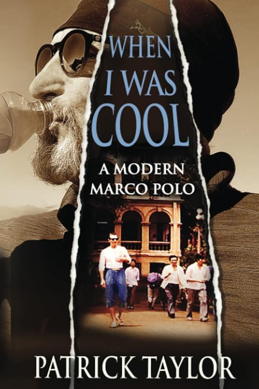When I Was Cool: a modern Marco Polo by Patrick Taylor