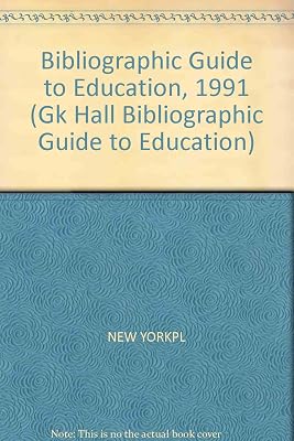 Bibliographic Guide to Education, 1991 (GK HALL BIBLIOGRAPHIC GUIDE TO EDUCATION)