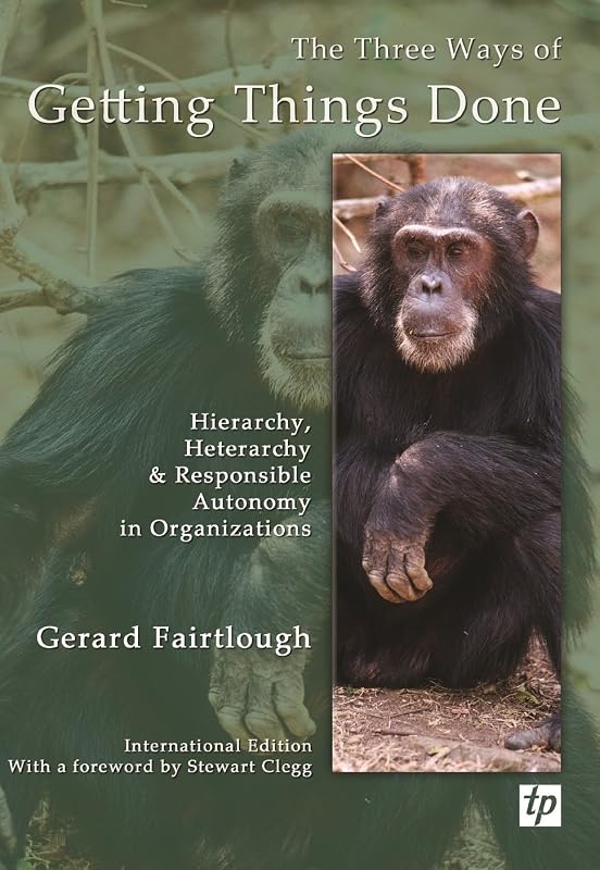 The Three Ways of Getting Things Done: International Edition by Gerard Fairtlough