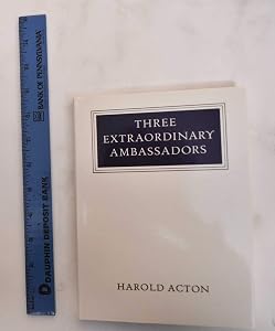 Three Extraordinary Ambassadors (Walter Neurath Memorial Lectures)