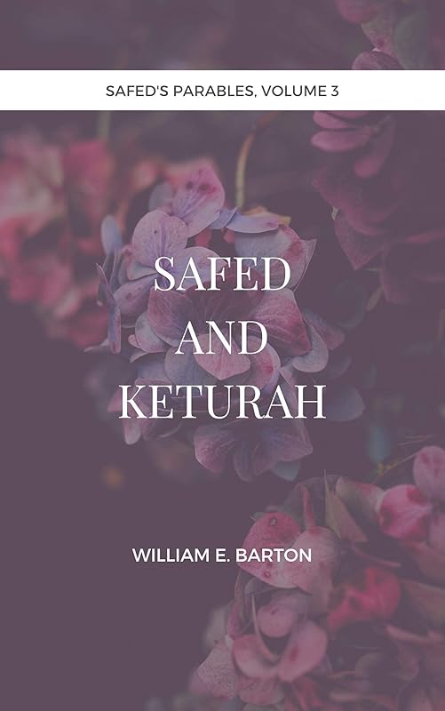 Safed and Keturah (Safed's Parables Book 3) by William Barton