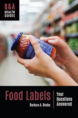 Food Labels: Your Questions Answered (Q&A Health Guides)