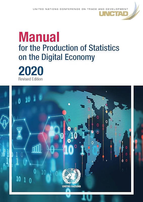 Manual for the Production of Statistics on the Digital Economy by United Nations Publications