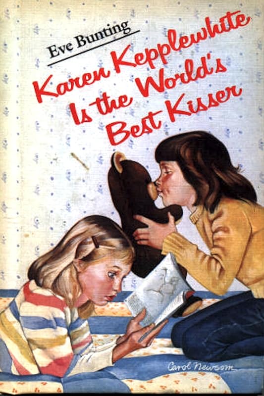 Karen Kepplewhite Is the World's Best Kisser by Eve Bunting