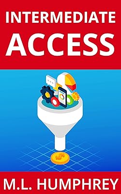 Intermediate Access (Access Essentials Book 2)