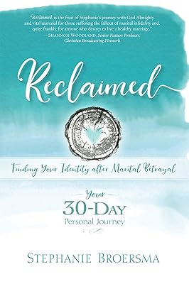 Reclaimed: Finding Your Identity After Marital Betrayal