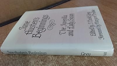 Jane Austen's Beginnings: The Juvenilia and Lady Susan (Nineteenth-Century Studies)