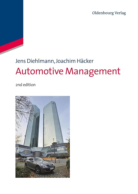 Automotive Management: Navigating the next decade of auto industry transformation by Jens Diehlmann