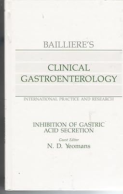 Inhibition of Gastric Acid Secretion (Bailliere's Clinical Gastroenterology)