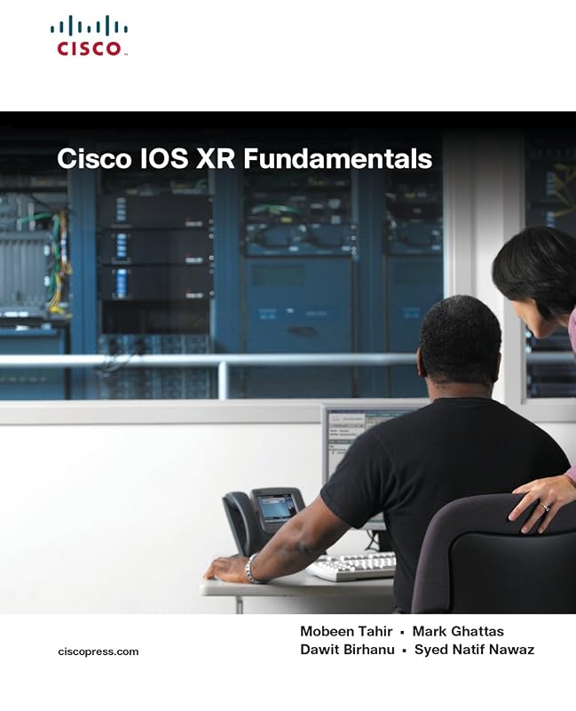 Cisco IOS XR Fundamentals by Mobeen Tahir