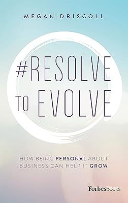 #Resolve To Evolve: How Being Personal About Business Can Help It Grow