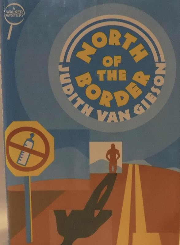 North of the Border by Judith Van Gieson