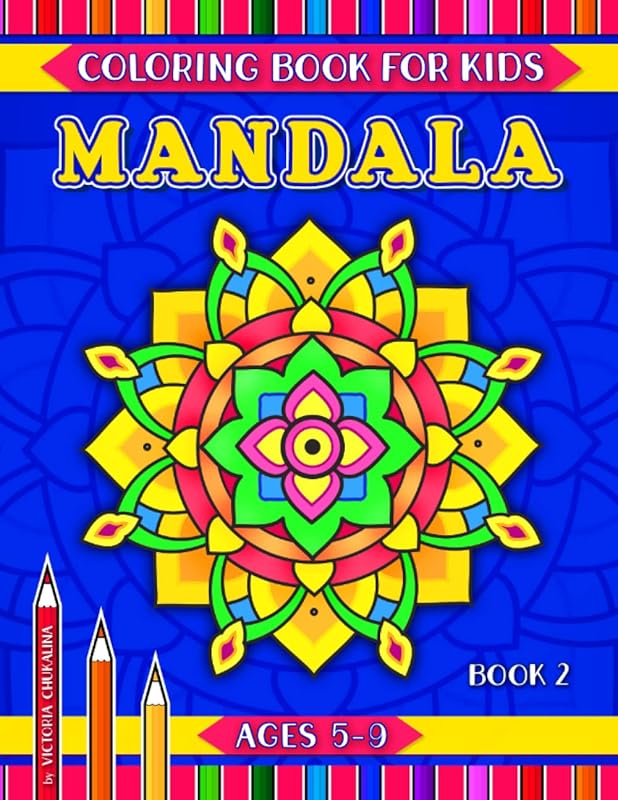 Mandala coloring book for kids ages 5-9: 31 pages with easy and advanced geometric, animal and flower mandalas for everyday coloring by Victoria Chukalina