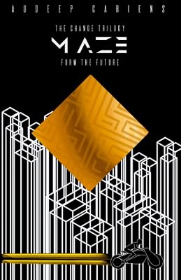 Maze: Form the Future (The Change Trilogy)
