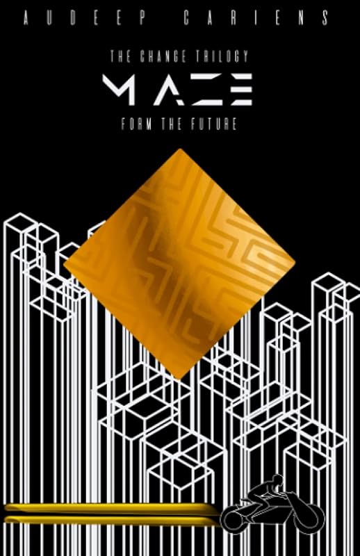 Maze: Form the Future (The Change Trilogy) by Audeep Cariens