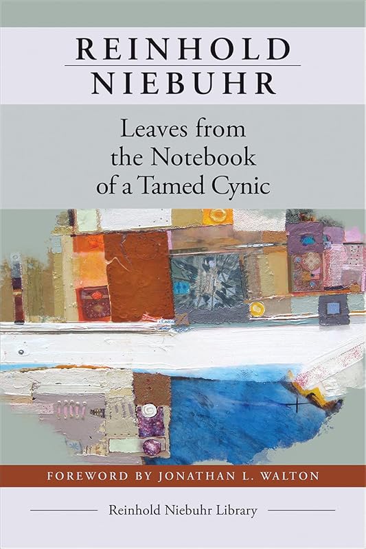 Leaves from the Notebook of a Tamed Cynic by Reinhold Niebuhr