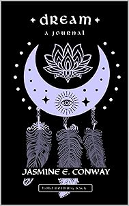 Dream Journal by Jasmine E. Conway