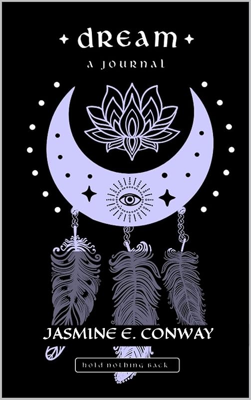 Dream Journal by Jasmine E. Conway