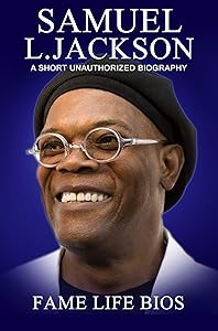 Samuel L. Jackson: A Short Unauthorized Biography