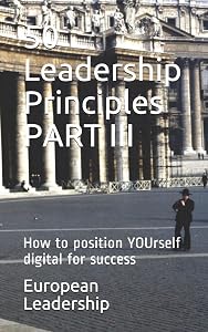 50 Leadership Principles PART III: How to position YOUrself digital for success (3) by European Leadership