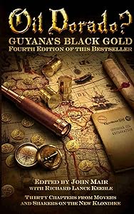 Oil Dorado? Guyana's Black Gold by John Mair