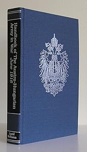 Handbook of the Austro-Hungarian Army in War, June 1918 (Reference Series) by General Staff. War Office