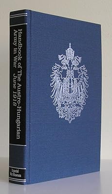 Handbook of the Austro-Hungarian Army in War, June 1918 (Reference Series)