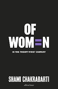 Of Women, In the 21st Century by Shami Chakrabarti
