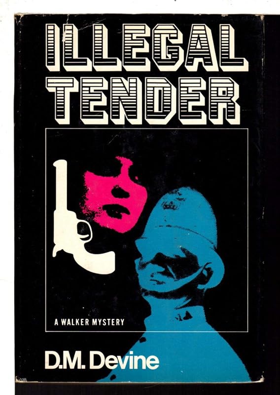 Illegal tender by Dominic Devine