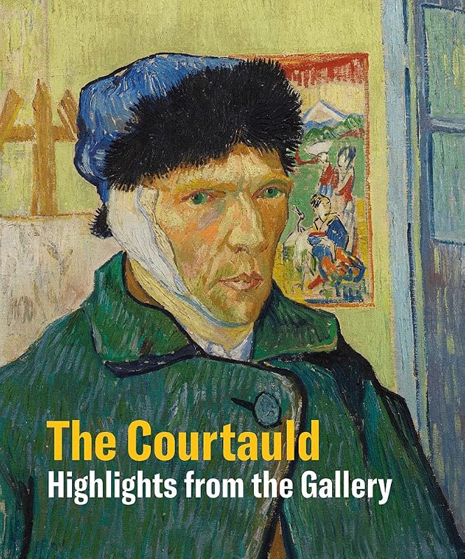 The Courtauld: Highlights by Ernst Vegelin van Claerbergen