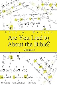 Are You Lied to About the Bible? by Leif  A. Werner