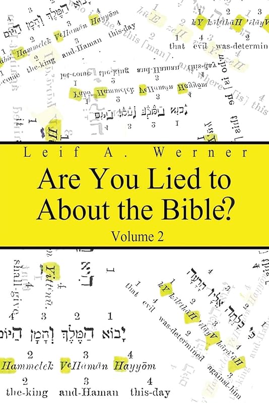 Are You Lied to About the Bible? by Leif  A. Werner
