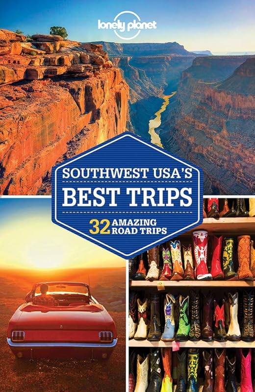 Lonely Planet Southwest USA's Best Trips 3 (Travel Guide) by Amy C Balfour