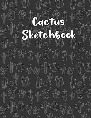 Cactus Sketchbook: Cactus Pattern With Black And White Combination Blank Sketchbook For Drawing, Sketching & Crayon Coloring, Awesome Gift For All Cactus & Sketch Lovers And Artists